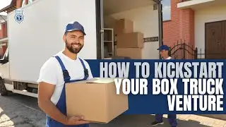 From Boxes To Business - How To Kickstart Your Truck Venture? ⛟ 📦