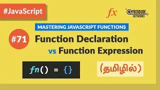 #71 - Javascript Function Declaration vs Function Expression - (தமிழில்) (Tamil) | JavaScript Course