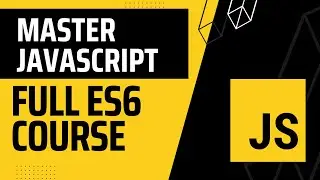 01. Master JavaScript ES6: Introduction (Full Course)