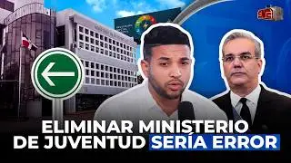 ELIMINAR MINISTERIO DE JUVENTUD SERÍA ERROR Y RETROCESO, ADVIERTE CARLOS VALDEZ
