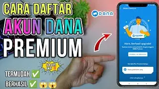 cara daftar akun DANA premium terbaru 2024