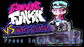 Friday Night Funkin VS Big Collab //animation//（Old ver）
