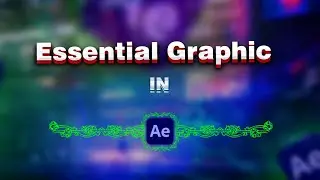 How to make  essential graphic in Adobe after effects