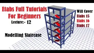 Etabs Full Tutorials for beginners | Modelling Staircase in Etabs | Lec-12