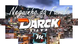 MC Darck Silva - Neguinho Da Favela (Áudio Oficial)