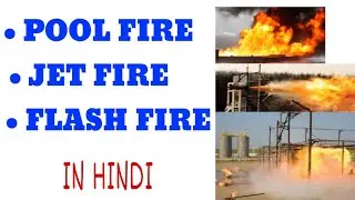 Pool Fire , Jet Fire , Flash Fire In Hindi || F & S TUTORIAL ||