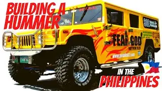 BUILDING a HUMMER in the PHILIPPINES