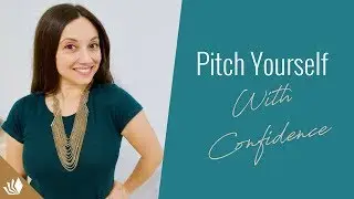 The Secret To Pitching Yourself With Confidence