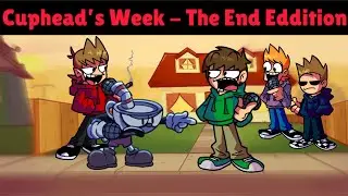 [Eddsworld] Cuphead’s Week - The End Eddition