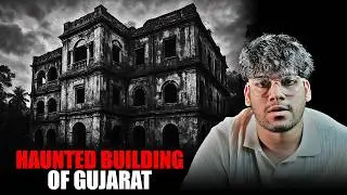Gujarat Horror Story l Mysterious HAUNTED Building