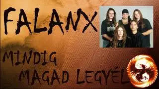 FALANX - MINDIG MAGAD LEGYÉL