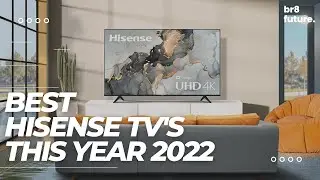 Best Hisense TVs 2022 - What's The BEST Hisense TV (2022)? The Definitive Guide!