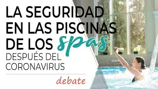 La seguridad en las piscinas después del COVID-19