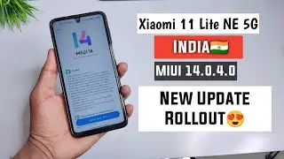 Xiaomi 11 Lite Ne 5G New MIUI 14.0.4.0 Second Update Release For India🇮🇳