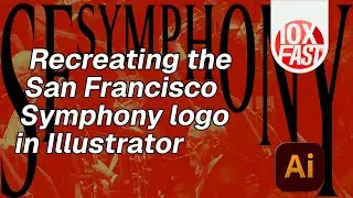 From Text to Shape, Make San Francisco Symphony Logo in Illustrator
