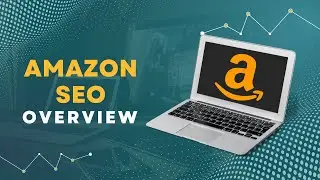 Amazon SEO Overview