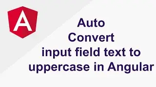 Auto convert input field text to uppercase in Angular