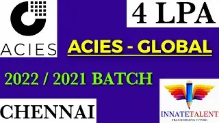 ACIES Global Recruitment | 2022, 2021 Batch | Software Developer | 4 LPA | Freshers Hiring | Chennai