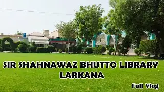 Sir Shahnawaz Bhutto Library Larkana | Larkana Library