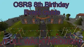 OSRS 8th Birthday Event (FULL WALKTHROUGH)