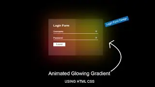 Animated Glowing Gradient Login Form Using Html CSS