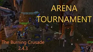 WoW TBC: Arena-Tournament Highlights (B2B)