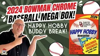 ✨2024 Bowman Chrome Baseball Mega Box!⚾ Happy Hobby Buddy Break!⚾✨