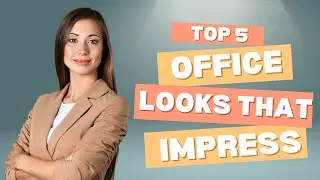Elevate Your Work Outfits | Tips & Outfit Ideas