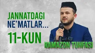 Jannatdagi ne'matlar 11-KUN | Muhammadbobur Domla