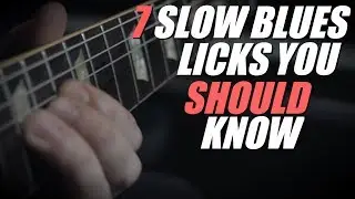 7 Slow Blues Licks You Should Know | (With TAB)