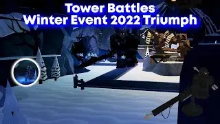 Tower Battles - Winter Event 2022 Triumph