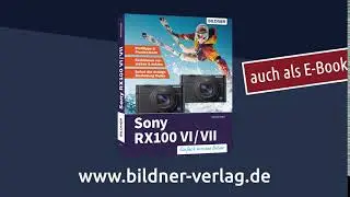 Sony RX100 VI / VII - Einfach bessere Bilder