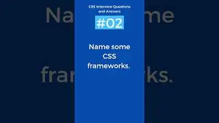 CSS Framework use | Name some CSS Frameworks | CSS Interview Questions and Answers Part - 2 