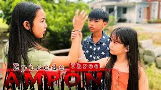 ANG PAGTATANGGOL NI MILA KAY CALIX | AMPON | EPISODE 3