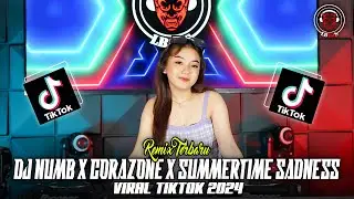 TERBARU 2024 !! DJ NUMB X CORAZONE X SUMMERTIME SADNESS VIRAL VIRAL TIKTOK FYP 2024