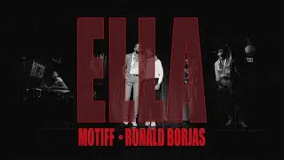 Motiff, Ronald Borjas- Ella (Video Oficial)