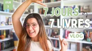 7 JOURS, 7 LIVRES, 7 VIDEOS 🎉😍 JOUR 3  | VLOG 📖