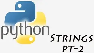 3 - Strings in Python Part 2