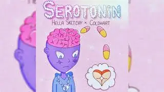 Hella Sketchy - Serotonin (feat. Coldhart)