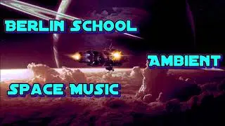 Berlin School is Ambient Music and Space Music HD