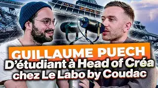 [ PODCAST ] L'histoire de Guillaume Puech | D'étudiant à Head of Créa chez le Labo By Coudac