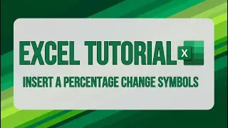Insert Percentage Change Symbols in Microsoft Excel