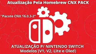 Nova Atualização do Switch Versão 16.0.3 Feito Pela Homebrew CNX PACK modelos (V1, V2, Lite e Oled).