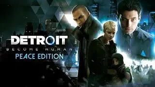 Detroit: Become Human ★ THE MOVIE / ALL CUTSCENES 【Peace Edition / 1080p HD】