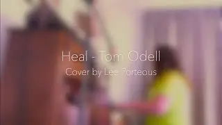 Heal - Tom Odell | Cover