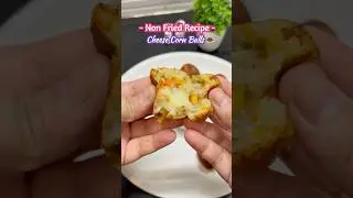 Non Fried Cheese Corn Balls🧆 