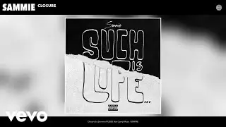 Sammie - Closure (Audio)