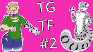 Transformation to Girl / Furry TFTG (Part 2)
