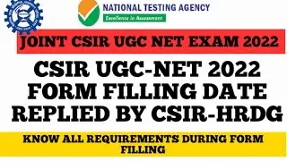 JOINT CSIR UGC-NET JUNE 2022 FORM FILLING DATE || REPLIED BY CSIR HRDG || REQUIRED DOCUMENTS ||