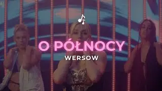 Wersow - O północy (Tekst)